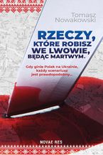 Ok�adka ksi��ki/ebooka  Rzeczy, kt�re robisz we Lwowie, b�d�c martwym
