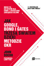 Ok�adka ksi��ki/ebooka  Jak Google, Bono i Gates trz�s� �wiatem dzi�ki metodzie OKR