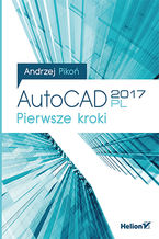 Okładka - AutoCAD 2017 PL. Pierwsze kroki - Andrzej Pikoń