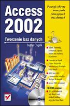 Okładka - Access 2002. Tworzenie baz danych - Bogdan Czogalik