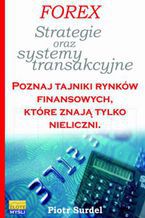 Okładka - Forex 3. Strategie i systemy transakcyjne - Piotr Surdel