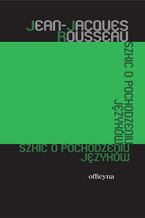 Okładka - Szkic o pochodzeniu języków - Jean-Jacques Rousseau