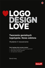 Ok�adka ksi��ki Logo Design Love. Tworzenie genialnych logotyp�w. Nowa ods�ona