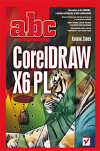 Okładka - ABC CorelDRAW X6 PL - Roland Zimek