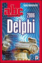 Okładka - ABC Delphi 2006 - Jacek Matulewski