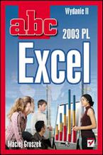 Okładka - ABC Excel 2003 PL. Wydanie II - Maciej Groszek