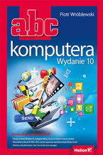 Okładka - ABC komputera. Wydanie 10 - Piotr Wróblewski
