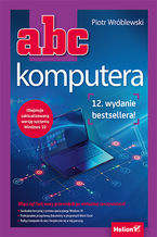 Okładka - ABC komputera. Wydanie XII - Piotr Wróblewski