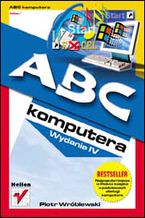 Okładka - ABC komputera. Wydanie IV - Piotr Wróblewski