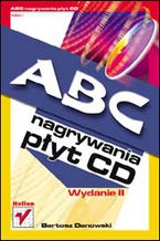 Okładka - ABC nagrywania płyt CD. Wydanie II - Bartosz Danowski