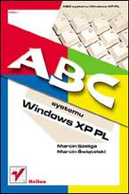 Okładka - ABC systemu Windows XP PL - Marcin Szeliga, Marcin Świątelski