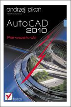 Okładka - AutoCAD 2010. Pierwsze kroki - Andrzej Pikoń