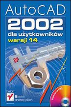 Okładka książki AutoCAD 2002 dla użytkowników wersji 14