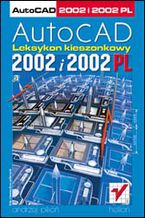 Okładka książki AutoCAD 2002 i 2002 PL. Leksykon kieszonkowy