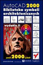 Okadka ksiki AutoCAD 2000. Biblioteka symboli architektonicznych. Wydanie II