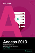 Okładka - Access 2013. Kurs video. Kwerendy baz danych - Kamil Józwik