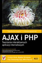 Okadka ksiki AJAX i PHP. Tworzenie interaktywnych aplikacji internetowych