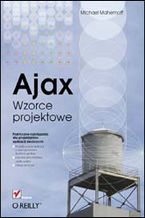 Okładka - Ajax. Wzorce projektowe - Michael Mahemoff