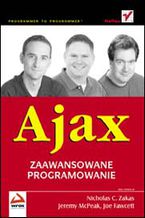 Okładka - Ajax. Zaawansowane programowanie - Nicholas C. Zakas, Jeremy McPeak, Joe Fawcett