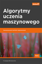 Okadka ksiki Algorytmy uczenia maszynowego. Zaawansowane techniki implementacji