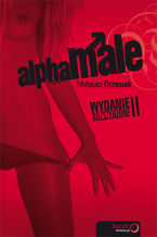 Okładka - AlphaMale. Wydanie II rozszerzone - Mateusz Grzesiak