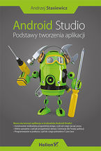 Okładka - Android Studio. Podstawy tworzenia aplikacji - Andrzej Stasiewicz