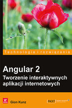 Okładka - Angular 2. Tworzenie interaktywnych aplikacji internetowych - Gion Kunz