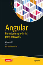 Okładka książki Angular. Profesjonalne techniki programowania. Wydanie IV