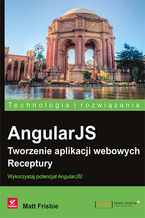 Okładka książki AngularJS. Tworzenie aplikacji webowych. Receptury