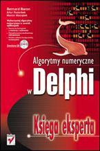 Okładka - Algorytmy numeryczne w Delphi. Księga eksperta - Bernard Baron, Artur Pasierbek, Marcin Maciążek