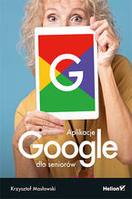 Okładka książki Aplikacje Google dla seniorów
