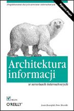 Okładka - Architektura informacji w serwisach internetowych - Louis Rosenfeld, Peter Morville