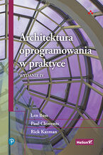 Okładka - Architektura oprogramowania w praktyce. Wydanie IV - Len Bass, Paul Clements, Rick Kazman