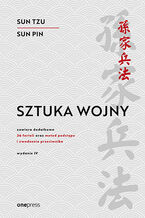 Okładka - Sztuka wojny. Wydanie IV  - Sun Tzu, Sun Pin,  Ralph D. Sawyer (Translator)