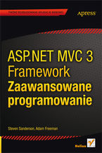 Okładka - ASP.NET MVC 3 Framework. Zaawansowane programowanie - Steven Sanderson, Adam Freeman