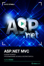 Okładka książki ASP.NET MVC. Kurs video. Poziom pierwszy. Programowanie aplikacji internetowych