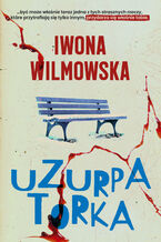 Okładka - Uzurpatorka - Iwona Wilmowska