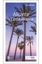 Okładka - Alicante i Costa Blanca. Travelbook. Wydanie 2 - Dominika Zaręba