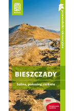 Bieszczady. Solina, połoniny, cerkwie. Przewodnik rekreacyjny. Wydanie 3