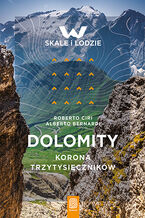 Okładka - Dolomity. Korona trzytysięczników - Roberto Ciri, Alberto Bernardi