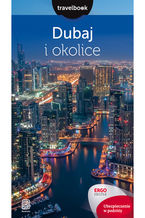 Okładka - Dubaj i okolice. Travelbook. Wydanie 2 - Dominika Durtan