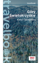 Okładka - Góry Świętokrzyskie. Kielce i Sandomierz. Travelbook. Wydanie 2 - Krzysztof Bzowski