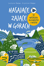 Okładka - Hasające Zające w górach. 50 wycieczek dla małych i dużych - Justyna Zając, Krystian Zając