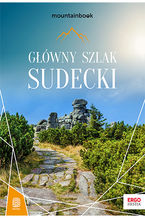 Okładka - Główny Szlak Sudecki. MountainBook. Wydanie 1 - Mariola Borecka