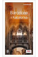 Okładka - Barcelona i Katalonia. Travelbook. Wydanie 4 - Dominika Zaręba