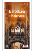 Okadka - Barcelona i Katalonia. Travelbook. Wydanie 4 - Dominika Zarba