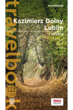 Kazimierz Dolny, Lublin i okolice. Travelbook. Wydanie 3