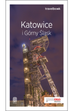 Katowice i Górny Śląsk. Travelbook. Wydanie 2