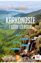 Okładka - Karkonosze i Góry Izerskie. trek&travel. Wydanie 2 - Mariola Borecka