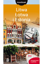 Okładka - Litwa, Łotwa i Estonia. Travelbook. Wydanie 2 - Praca zbiorowa